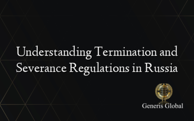 Understanding Termination and Severance Regulations in Russia