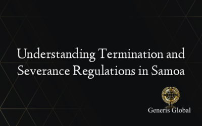 Understanding Termination and Severance Regulations in Samoa