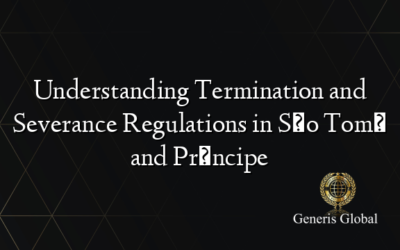 Understanding Termination and Severance Regulations in São Tomé and Príncipe