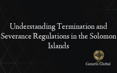 Understanding Termination and Severance Regulations in the Solomon Islands