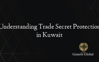 Understanding Trade Secret Protection in Kuwait