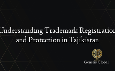 Understanding Trademark Registration and Protection in Tajikistan