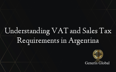 Understanding VAT and Sales Tax Requirements in Argentina