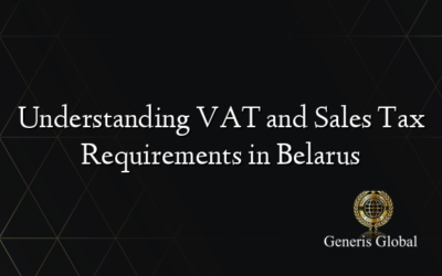 Understanding VAT and Sales Tax Requirements in Belarus