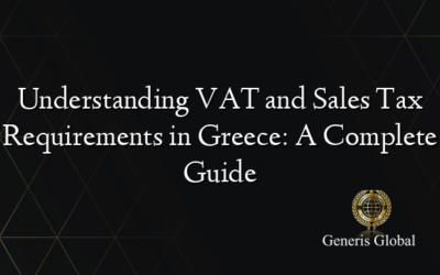 Understanding VAT and Sales Tax Requirements in Greece: A Complete Guide