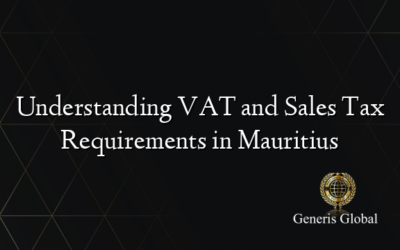 Understanding VAT and Sales Tax Requirements in Mauritius