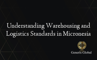Understanding Warehousing and Logistics Standards in Micronesia