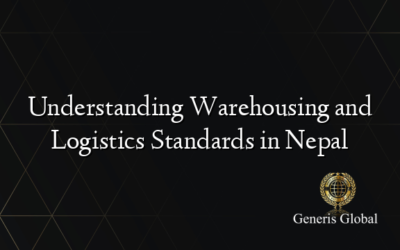 Understanding Warehousing and Logistics Standards in Nepal