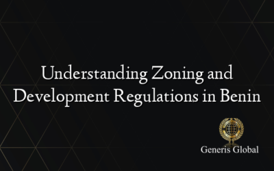 Understanding Zoning and Development Regulations in Benin