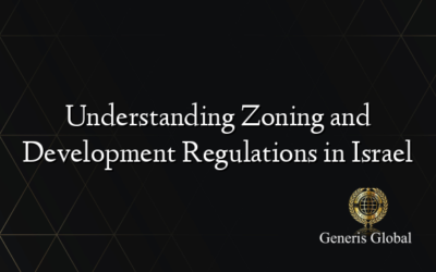 Understanding Zoning and Development Regulations in Israel