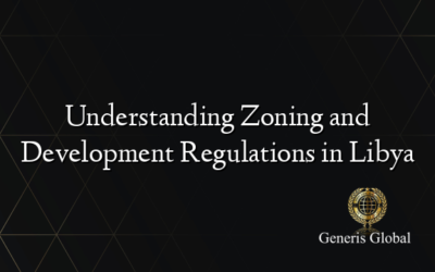 Understanding Zoning and Development Regulations in Libya