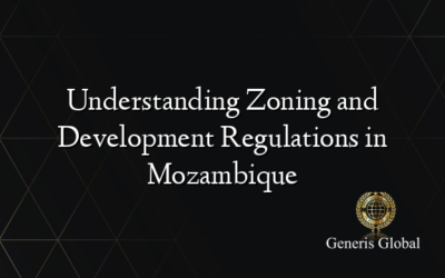 Understanding Zoning and Development Regulations in Mozambique
