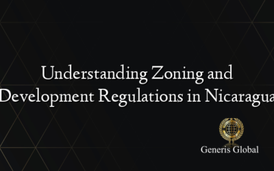 Understanding Zoning and Development Regulations in Nicaragua