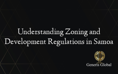 Understanding Zoning and Development Regulations in Samoa