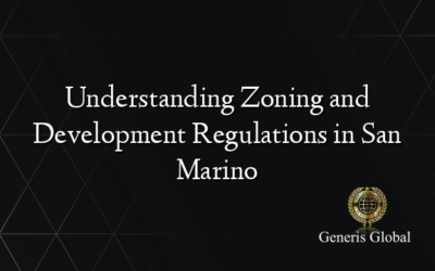 Understanding Zoning and Development Regulations in San Marino