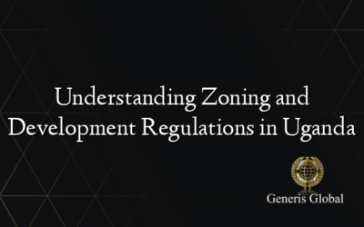 Understanding Zoning and Development Regulations in Uganda