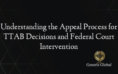 Understanding the Appeal Process for TTAB Decisions and Federal Court Intervention
