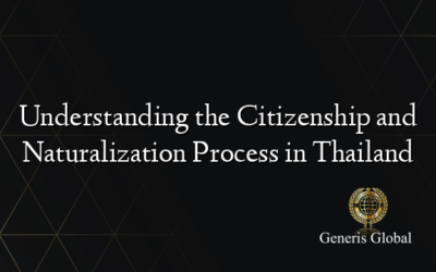 Understanding the Citizenship and Naturalization Process in Thailand