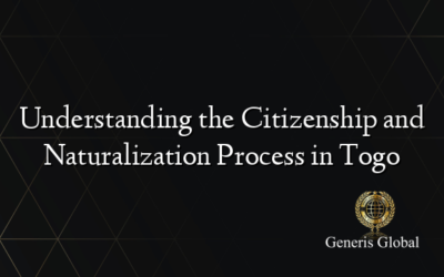 Understanding the Citizenship and Naturalization Process in Togo