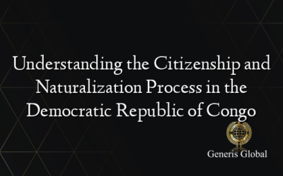 Understanding the Citizenship and Naturalization Process in the Democratic Republic of Congo