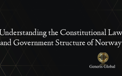 Understanding the Constitutional Law and Government Structure of Norway
