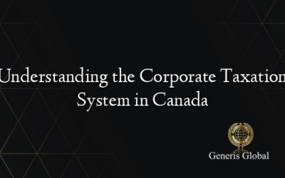 Understanding the Corporate Taxation System in Canada