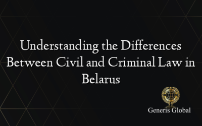 Understanding the Differences Between Civil and Criminal Law in Belarus