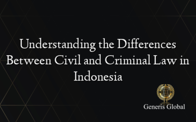 Understanding the Differences Between Civil and Criminal Law in Indonesia