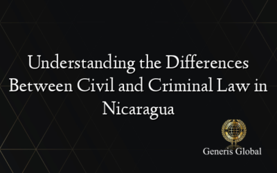Understanding the Differences Between Civil and Criminal Law in Nicaragua
