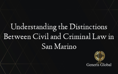 Understanding the Distinctions Between Civil and Criminal Law in San Marino