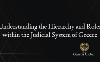 Understanding the Hierarchy and Roles within the Judicial System of Greece