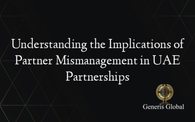 Understanding the Implications of Partner Mismanagement in UAE Partnerships