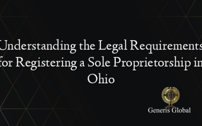 Understanding the Legal Requirements for Registering a Sole Proprietorship in Ohio