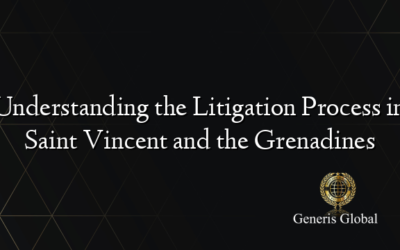 Understanding the Litigation Process in Saint Vincent and the Grenadines