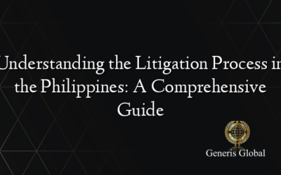 Understanding the Litigation Process in the Philippines: A Comprehensive Guide