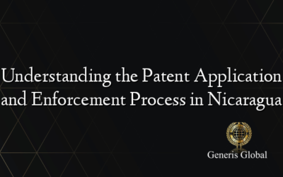 Understanding the Patent Application and Enforcement Process in Nicaragua