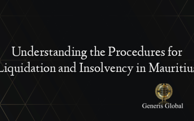 Understanding the Procedures for Liquidation and Insolvency in Mauritius