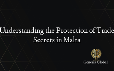 Understanding the Protection of Trade Secrets in Malta