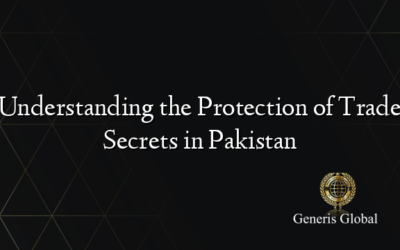 Understanding the Protection of Trade Secrets in Pakistan
