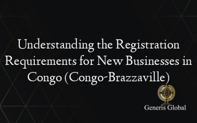 Understanding the Registration Requirements for New Businesses in Congo (Congo-Brazzaville)