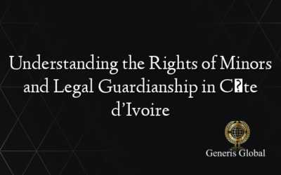 Understanding the Rights of Minors and Legal Guardianship in Côte d’Ivoire