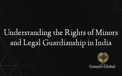Understanding the Rights of Minors and Legal Guardianship in India