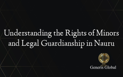 Understanding the Rights of Minors and Legal Guardianship in Nauru