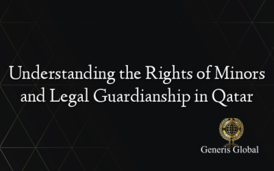 Understanding the Rights of Minors and Legal Guardianship in Qatar