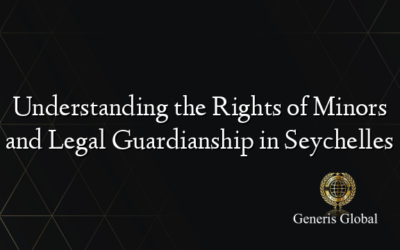 Understanding the Rights of Minors and Legal Guardianship in Seychelles