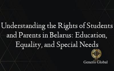 Understanding the Rights of Students and Parents in Belarus: Education, Equality, and Special Needs