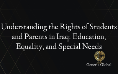 Understanding the Rights of Students and Parents in Iraq: Education, Equality, and Special Needs