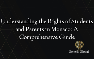 Understanding the Rights of Students and Parents in Monaco: A Comprehensive Guide