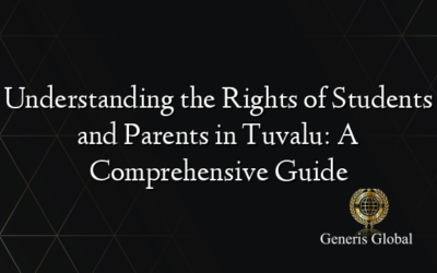 Understanding the Rights of Students and Parents in Tuvalu: A Comprehensive Guide