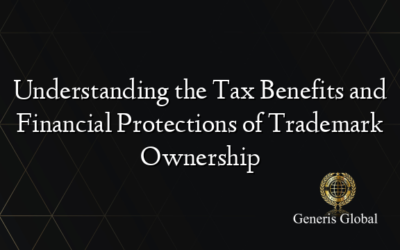 Understanding the Tax Benefits and Financial Protections of Trademark Ownership